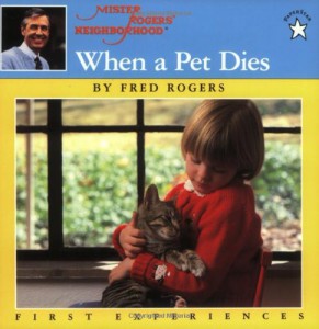 When a Pet Dies by Mister Rogers